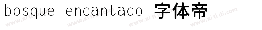 bosque encantado字体转换